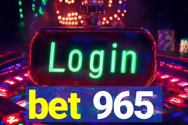 bet 965